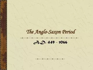 The Anglo-Saxon Period