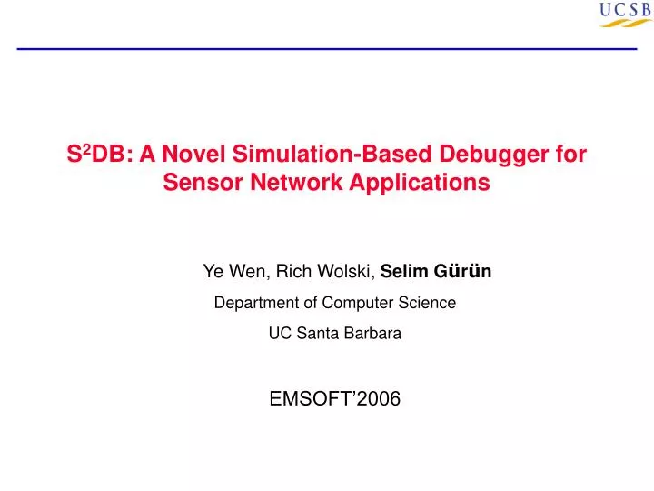 s 2 db a novel simulation based debugger for sensor network applications
