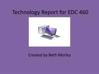 Technology Report for EDC 460