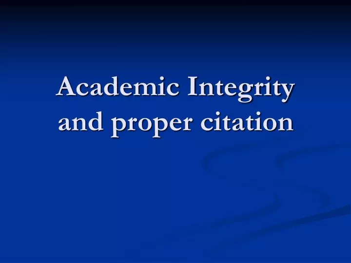 academic integrity and proper citation