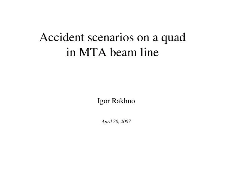 accident scenarios on a quad in mta beam line