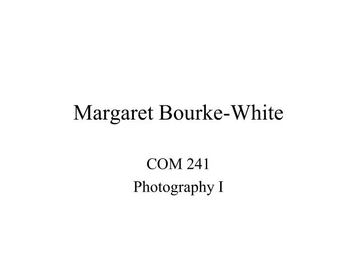 margaret bourke white