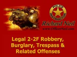 Legal 2-2F Robbery, Burglary, Trespass &amp; Related Offenses