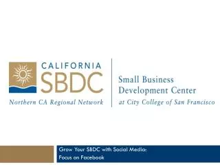 Grow Your SBDC with Social Media: Focus on Facebook
