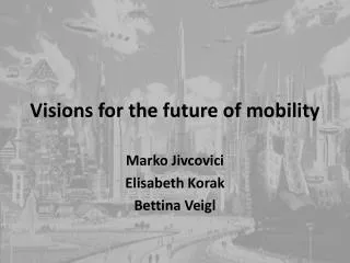 Visions for the future of mobility