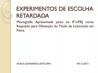 experimentos de escolha retardada