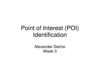 Point of Interest (POI) Identification