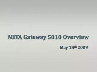 MITA Gateway 5010 Overview