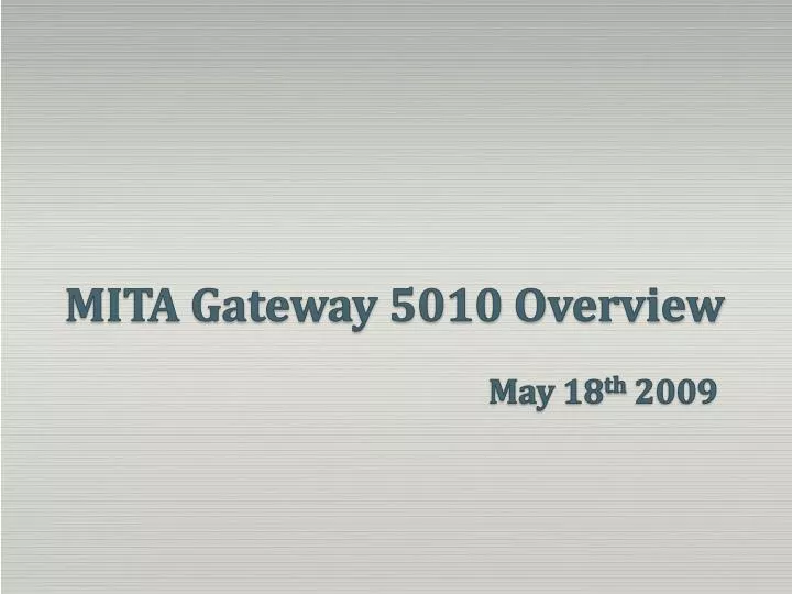 mita gateway 5010 overview