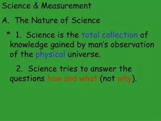 Science &amp; Measurement A. The Nature of Science