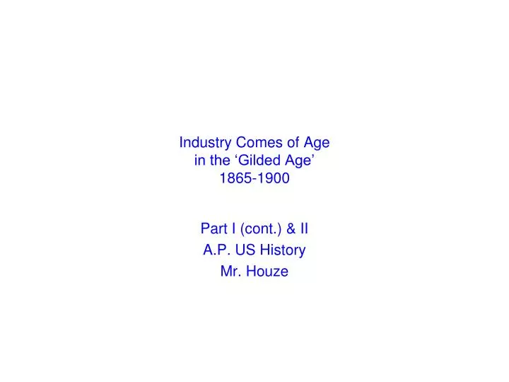 industry comes of age in the gilded age 1865 1900