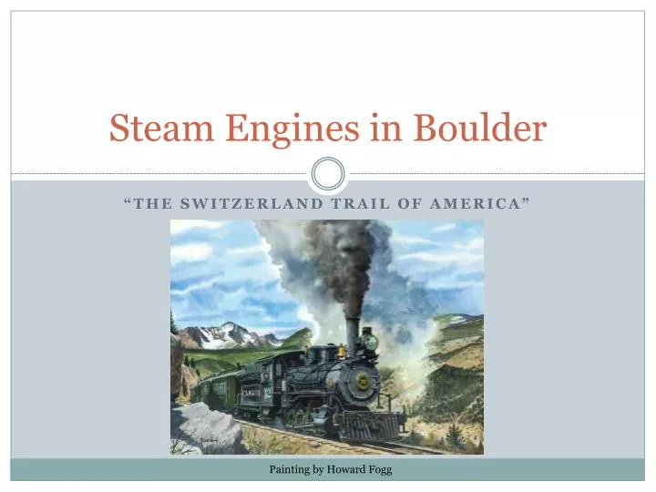 steam engines in boulder