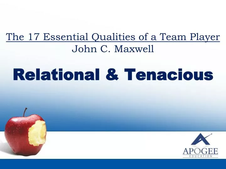 the 17 essential qualities of a team player john c maxwell relational tenacious