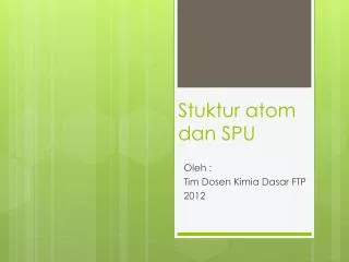 stuktur atom dan spu