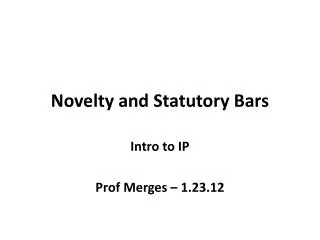 Novelty and Statutory Bars
