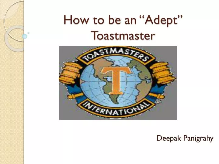 how to be an adept toastmaster