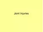 Joint Injuries - slide 1