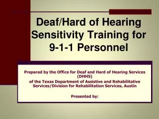 Deaf/Hard of Hearing Sensitivity Training for 9-1-1 Personnel