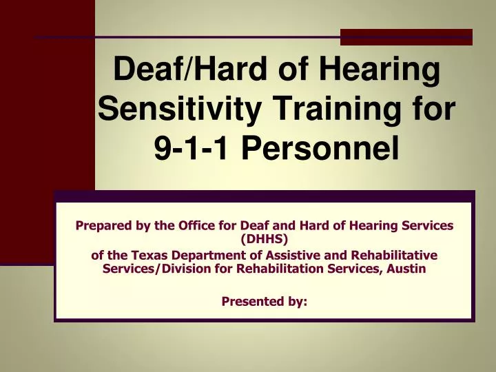 deaf hard of hearing sensitivity training for 9 1 1 personnel