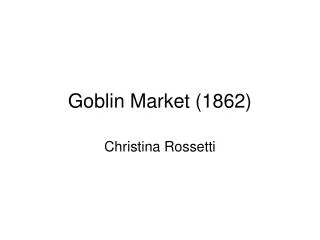 Goblin Market (1862)