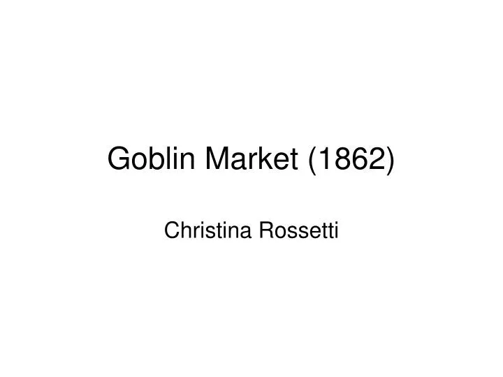 goblin market 1862