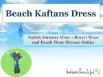 Beach Kaftan Dresses - slide 1