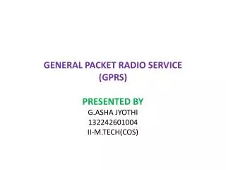 GENERAL PACKET RADIO SERVICE (GPRS)
