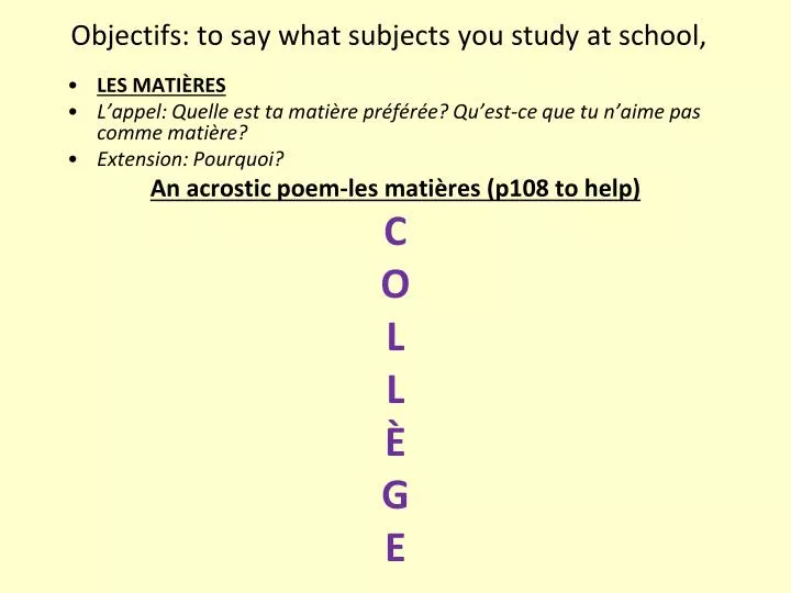 objectifs to say what subjects you study at school