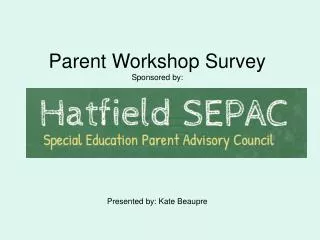 Parent Workshop Survey Sponsored by: