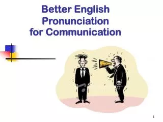 Better English Pronunciation for Communication