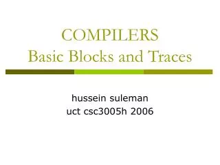 COMPILERS Basic Blocks and Traces