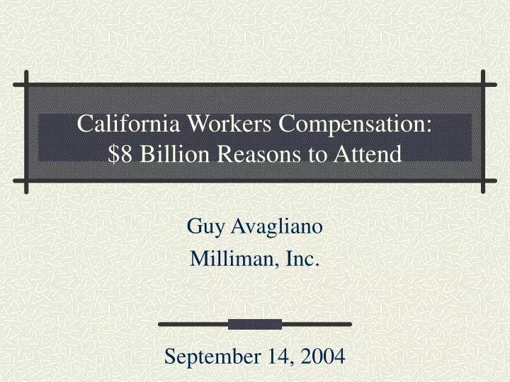 california workers compensation 8 billion reasons to attend