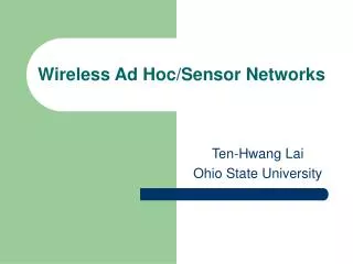 Wireless Ad Hoc/Sensor Networks