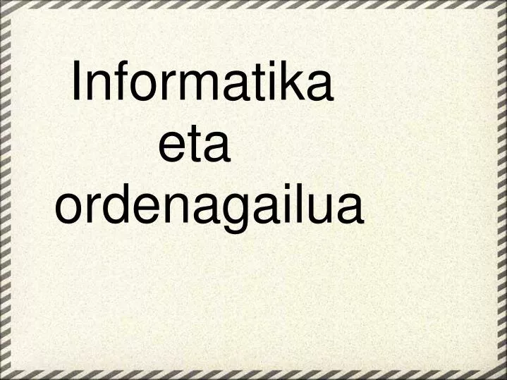 informatika eta ordenagailua