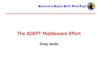 The ADEPT Middleware Effort