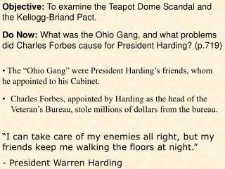 Objective: To examine the Teapot Dome Scandal and the Kellogg-Briand Pact.