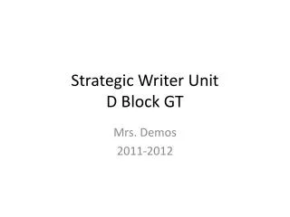 Strategic Writer Unit D Block GT