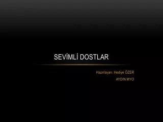 sev ml dostlar