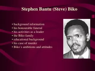 Stephen Bantu (Steve) Biko