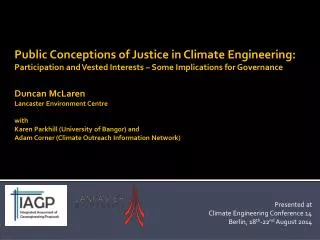 Presented at Climate Engineering Conference 14 Berlin, 18 th -22 nd August 2014