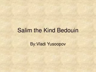 Salim the Kind Bedouin