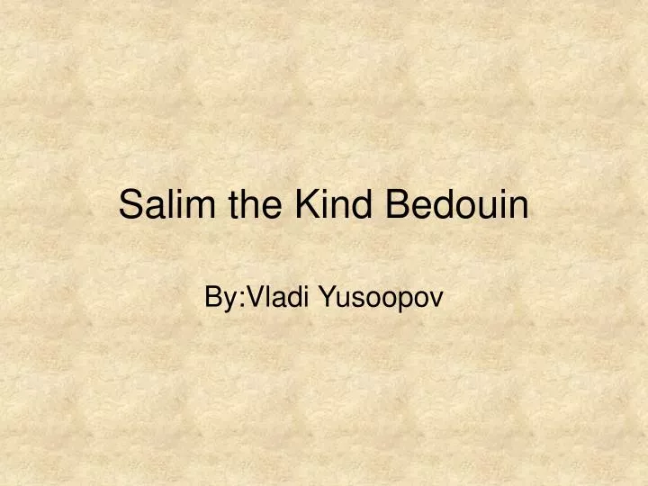 salim the kind bedouin