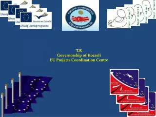 T.R Governorship of Kocaeli EU Projects Coordination Centre