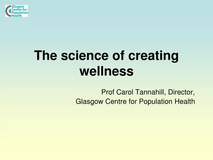 the science of creating wellness