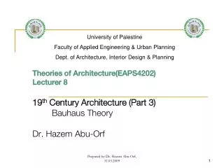 Theories of Architecture(EAPS4202) Lecturer 8 19 th Century Architecture (Part 3) Bauhaus Theory