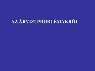 az rvizi probl m kr l