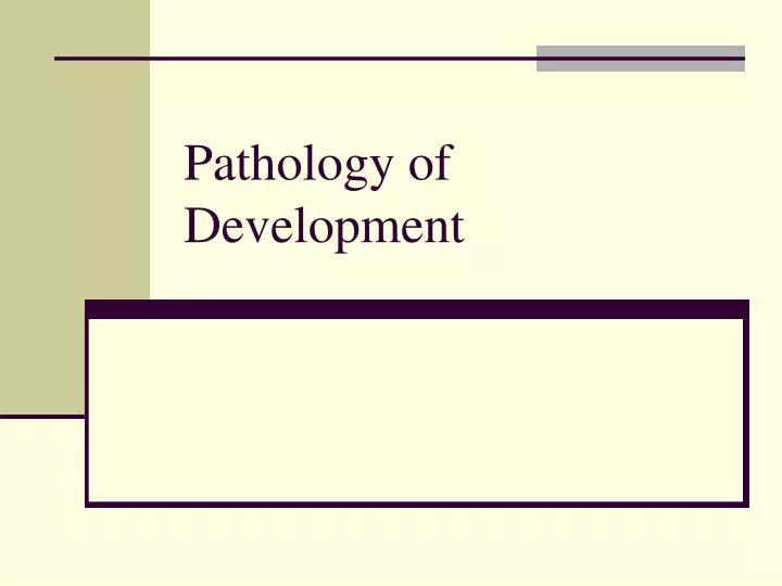 pathology of development