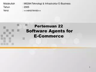 Pertemuan 22 Software Agents for E-Commerce