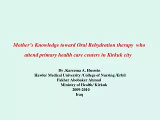 Dr . Kareema A. Hussein Hawler Medical University /College of Nursing /Erbil