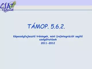k pess gfejleszt tr ningek mint re integr ci t seg t szolg ltat sok 2011 2012